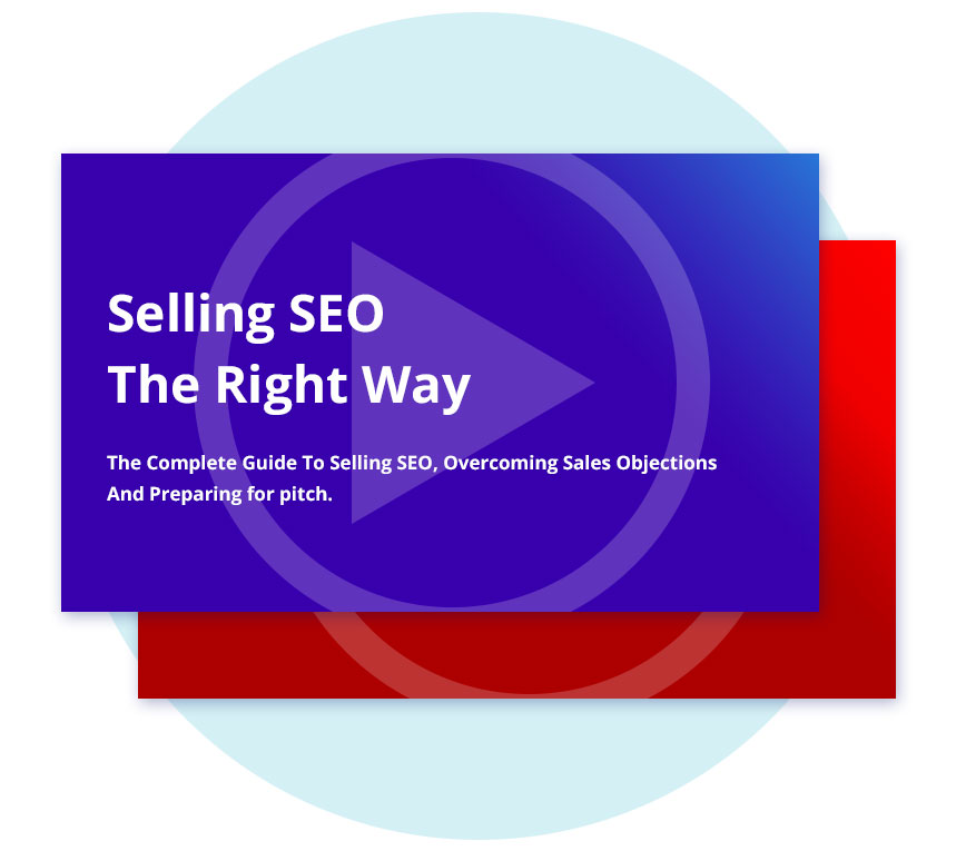 Selling SEO The Right Way