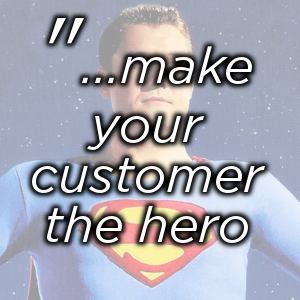 Make your Customer Superhero's